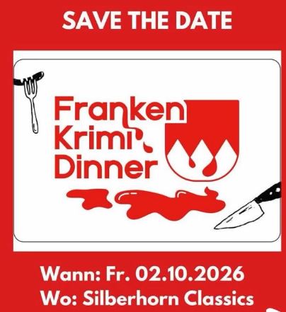 Franken Krimi Dinner im                                          Silberhorn Classics am 2.10.2026
